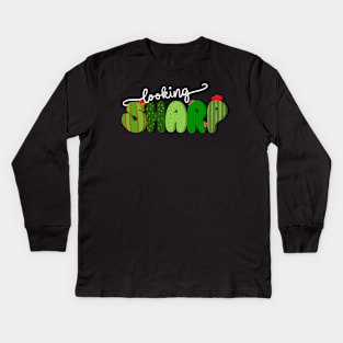 Looking Sharp | Cactus Wording Kids Long Sleeve T-Shirt